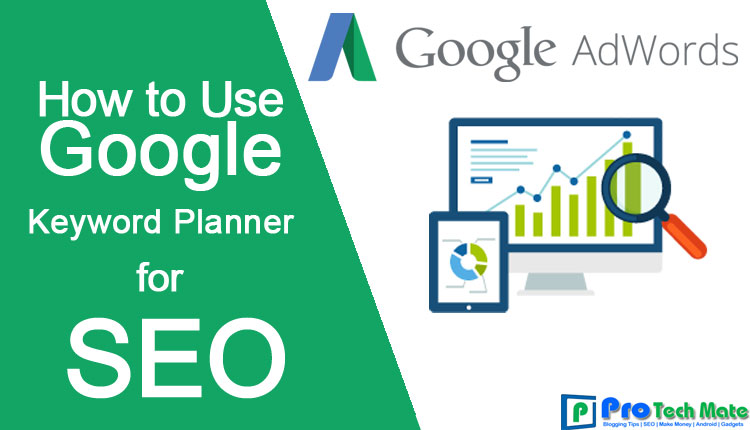  Use the Google Keyword Planner Tool for SEO