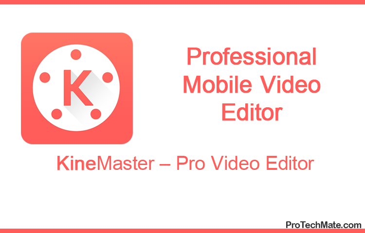 KineMaster Video Editor app
